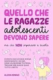 Quello che le Ragazze Adolescenti Devono Sapere